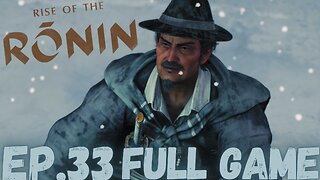 RISE OF RONIN Gameplay Walkthrough EP.33- The Comeback FULL GAME