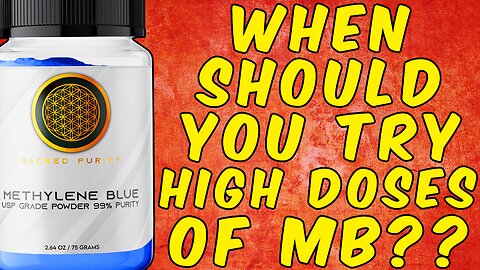 When Should You Try Out High Doses Of Methylene Blue?