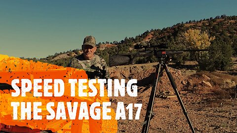SPEED TESTING THE SAVAGE A17