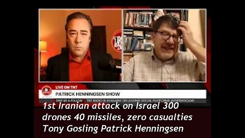 1st Iranian attack on Israel 300 drones 40 missiles, zero casualties Tony Gosling Patrick Henningsen