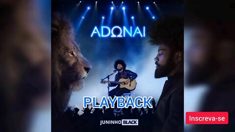 Adonai - Juninho Black PLAYBACK ( Letra na Discrição )