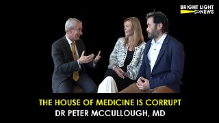 [INTERVIEW] The House of Medicine Is Corrupt -Dr. Peter McCullough, MD