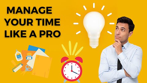 Maximizing Your Productivity: How to Manage Your Time Like a Pro