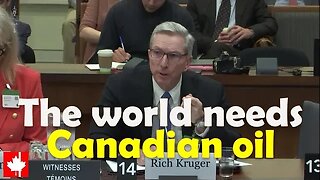 The world is a better place if the incremental barrel of oil is from Canada than most anywhere else