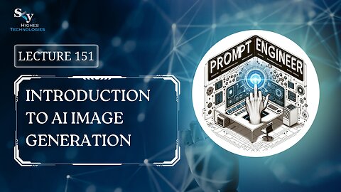 151. Introduction to AI Image Generation | Skyhighes | Prompt Engineering