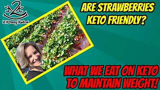Are strawberries Keto? | What we eat on keto to maintain our weight