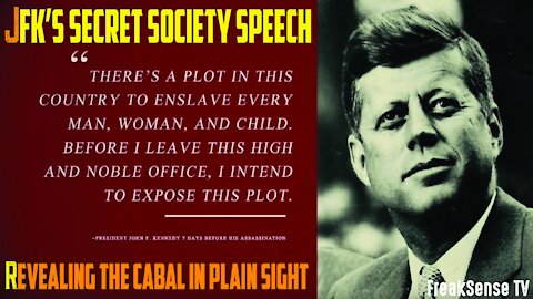 President Kennedy's Secret Society Speech ~ Revealing the Cabal in Plain Sight