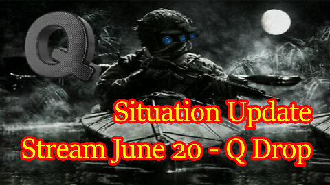 Situation Update: SG Anon & Derek Johnson Stream 6/20/23 - DJT "Storm is Coming"