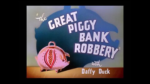 1946, 7-20, Looney Tunes, The Great Piggy Bank Robbery