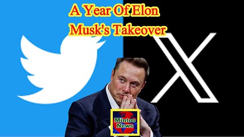 How Twitter/X has changed a year since Elon Musk's takeover