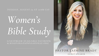 Pastor Jasmine Brady | Women's Bible Study (REPLAY) / August 29, 2023