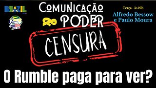 Censura: o Rumble vai pagar para ver?