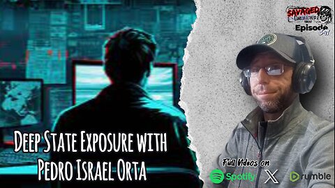 S5 • E541: "Deep State Exposure with former CIA Intelligence Officer, Pedro Israel Orta"