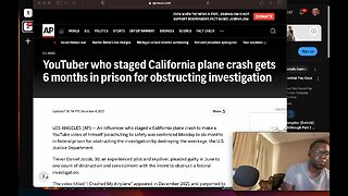 YouTuber staged plane crashed in California gets six months behind bars