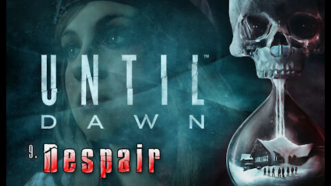 Until Dawn - Chapter 9: Despair (no commentary)