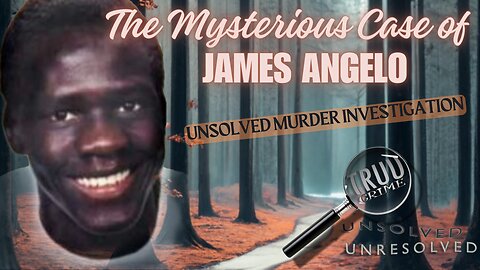 The Mysterious Case of James Angelo: Unsolved Murder Investigation