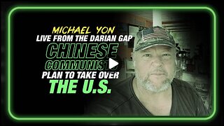 Live from the Darian Gap: Chinese Communists Plan to Take Over the United States Exposed