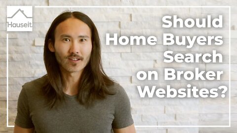 Should Home Buyers Search on Broker Websites?