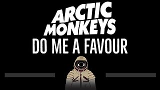 Arctic Monkeys • Do Me A Favour (CC) 🎤 [Karaoke] [Instrumental Lyrics]
