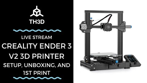 Creality Ender 3 V2 3D Printer | Setup, Unboxing, and 1st Print | Livestream