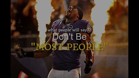 DON'T BE "MOST PEOPLE" | Motivation