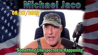 Michael Jaco HUGE Intel Aug 27: "Something Unexpected Is Happening"