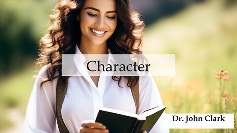 Character: The High Destiny Of Our Work - Dr. John Clark