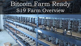 Bitcoin Farm Ready - S19 Farm Overview