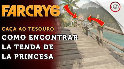 Far Cry 6, Caça ao Tesouro, A localização de La tenda de La Princesa | super dica PT-BR