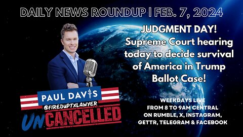 Daily New Roundup | Feb. 8, 2024 | Top Story: Supreme Court to decide survival of USA