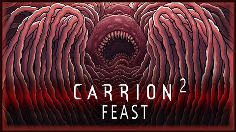 CARRION - Episode 2 - FEAST