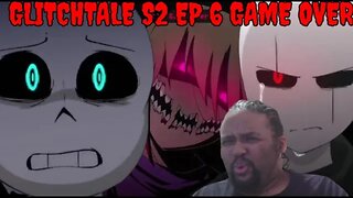 Glitchtale S2E6 Reaction