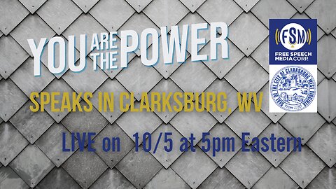 FSM Live 10/5/23 - Update from LP Maine; You Are The Power speaks to Clarksburg, West Virginia; Coming up On FSM