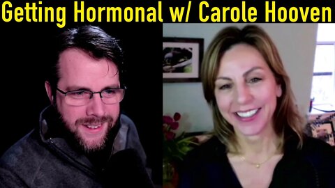 Getting Hormonal | with Carole Hooven
