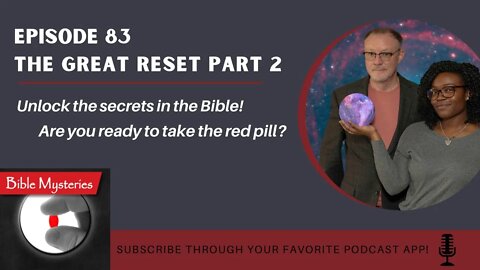 Bible Mysteries Podcast - Episode 83: The Great Reset Part 2