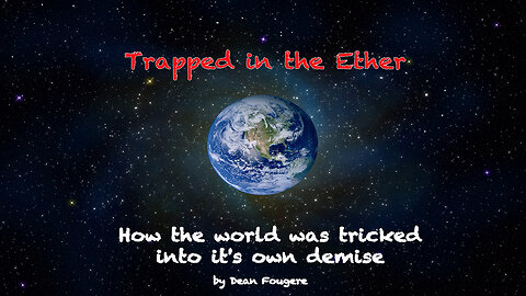 Trapped in the Ether - Illuminati Space Program, Transhumanism, 9/11 Truth