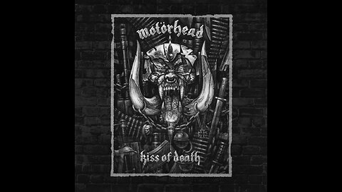 Motörhead - Kiss Of Death