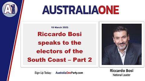 AustraliaOne Party - Riccardo Speaks to the Electors of the South Coast - Part 2