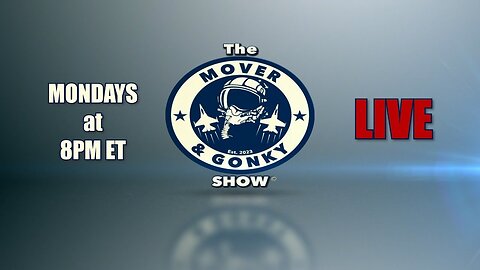 The Mover and Gonky Show *LIVE* at 8ET