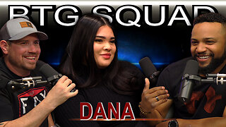 Dana Acosta's First Podcast Appearance | BTG SQUAD Episode #24