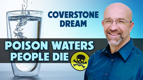 Coverstone Dream: Poison Waters People Die 10/07/2022