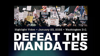 Highlight Video - Defeat The Mandates - January 23, 2022 - Washington D.C.