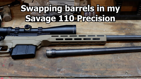 Savage 110 Precision - Barrel Swap