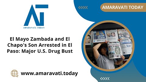 El Mayo Zambada and El Chapo's Son Arrested in El Paso Major U S Drug Bust | Amaravati Today News