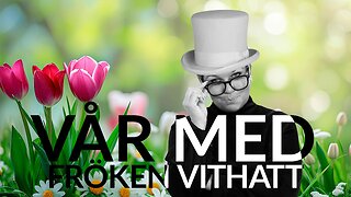 Live - Vår med fröken vithatt 13 mars