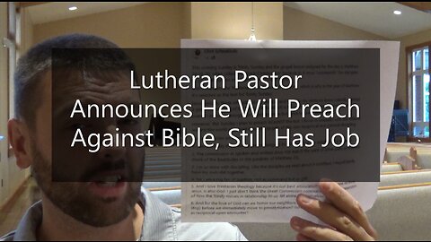 Lutheran Pastor Announces He Will Preach Against Bible, Still Has Job