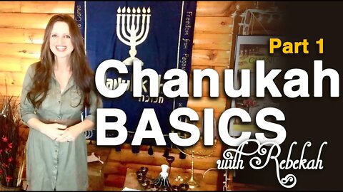 HANUKKAH (FEAST OF DEDICATION) BASICS