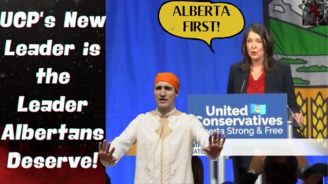 UCP's NEW Leader, Danielle Smith, Alberta's SOVEREIGNTIST Premier, Trudeau's New Foil!