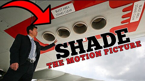 'SHADE THE MOTION PICTURE' "GEOENGINEERING & CLIMATE CHANGE DEPOPULATION DOCUMENTARY"