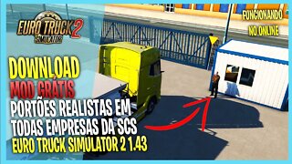 ▶️ETS2 1.43 PORTÕES REALISTA NAS EMPRESAS DA SCS EURO TRUCK SIMULATOR 2 1.43